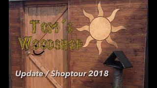 Tom´s Woodshop - Update & Shoptour 2018