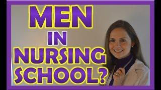 Men in Nursing and Nursing School?