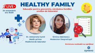 Healthy Family, Live de la Syenvo cu  Dr. Antoanela Curici,