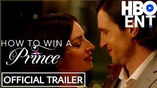 HOW TO WIN A PRINCE Trailer (2023) Anna Hopkins, Ryan Bruce, Romantic Movie