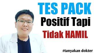 TEST PACK POSITIF TAPI TIDAK HAMIL? APA YA PENYEBABNYA? -TANYAKAN DOKTER - dr.Jeffry Kristiawan