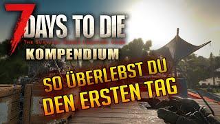 7 Days to Die 1.0 | So überlebst Du Tag 1 | Perfekter Start | Tutorial Deutsch 7d2d