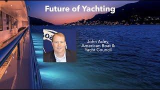 2023 East Coast Yacht Sales Summit - Future of Yachting