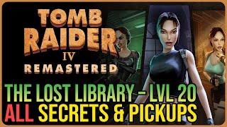 The Lost Library – All Secrets & Pickups – Tomb Raider 4 Remastered