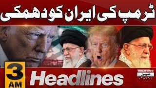 Donald Trump | Iran & US Relation | Putin |3 AM Express News Headlines | 8 March 2025 | Express News