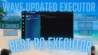 roblox UPDATED PC Executor (product)wave(byfron bypass) no ban, no crashes 100 unc, LEVEL 8