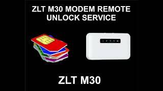 ZLT M30 Modem Remote Unlock Service, All Networks