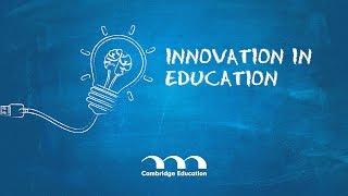 Innovation in Education - Cambridge Education