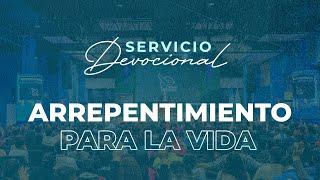 Arrepentimiento para Vida | Pastor Abraham de la Cruz | Segundo Servicio Devocional