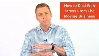 How to Deal With Stress From The Moving Business