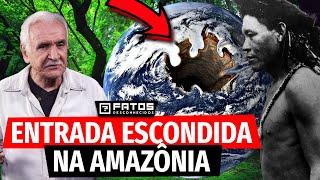 Amazônia tem entrada para “Terra Oca” habitada por Gigantes segundo indígenas