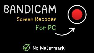 Bandicam Screen Recoder for pc | PREACTIVATED  | Mediafire | No Watermark