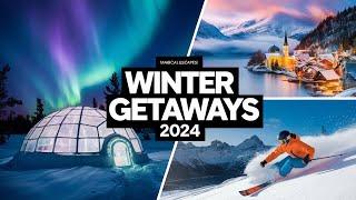 Best Winter Getaways 2024: Enchanting Destinations You Can’t Miss