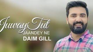 Juway Tut Jaandey Ne ||Daim Gill ||Akash Sonu||New Masihi Geet||New Masihi Hindi Geet 2024