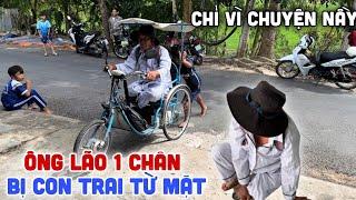 Xót Xa - Ông Lão Một Chân Bị Con Từ Mặt Chỉ Vì Chuyện Nầy